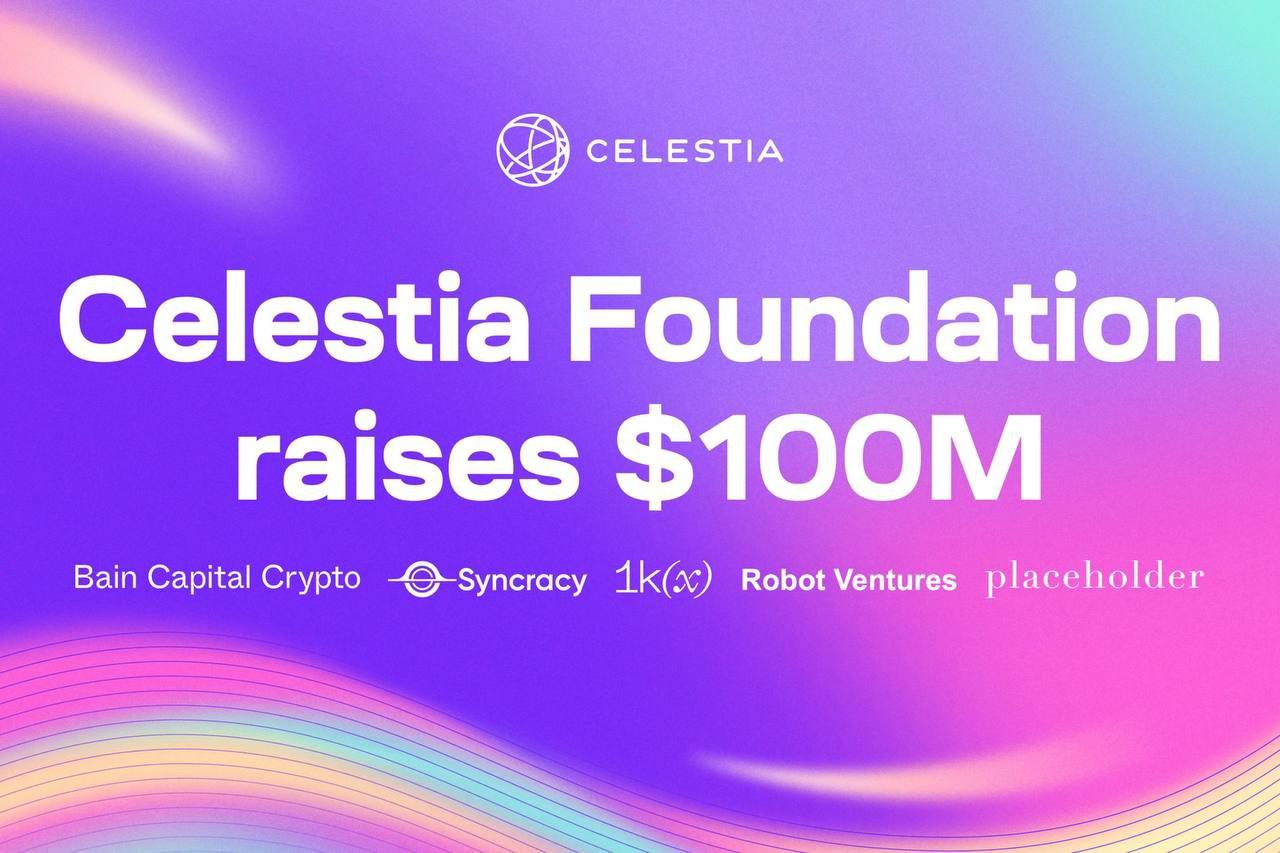 Celestia Foundation sammelt 100 Millionen US-Dollar in Finanzierungsrunde